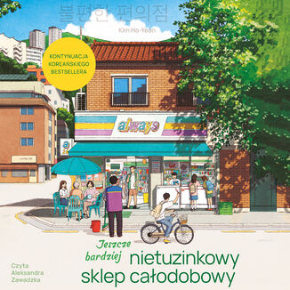 Jeszcze bardziej nietuzinkowy sklep całodobowy Ho-Yeon Kim - okladka książki