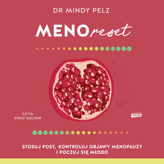 Menoreset. Stosuj post, kontroluj objawy menopauzy i poczuj się młodo Mindy Pelz - okladka książki