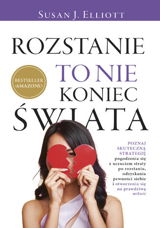 Rozstanie to nie koniec świata Susan J. Elliott - okladka książki