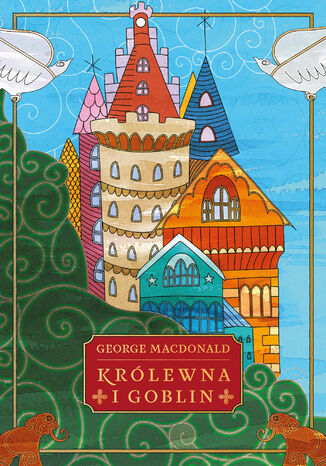 Królewna i goblin George MacDonald - okladka książki