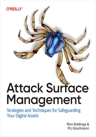 Attack Surface Management Ron Eddings, MJ Kaufmann - okladka książki