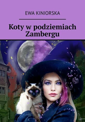 Koty w podziemiach Zambergu Ewa Kiniorska - okladka książki