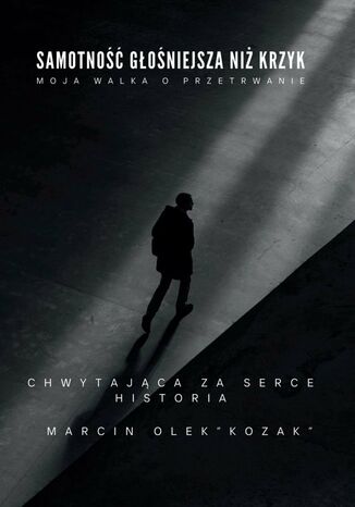 Samotność głośniejsza niż krzyk Olek Marcin - okladka książki