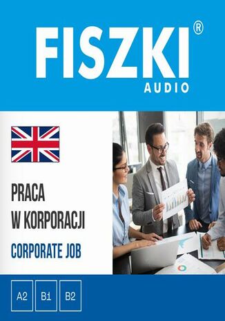 FISZKI audio - angielski - Praca w korporacji Agnieszka Żebracka-Walasek - okladka książki