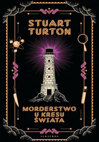 Morderstwo u kresu świata Stuart Turton - okladka książki