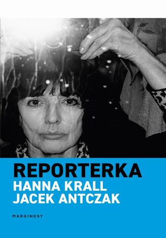 Reporterka Jacek Antczak, Hanna Krall - okladka książki