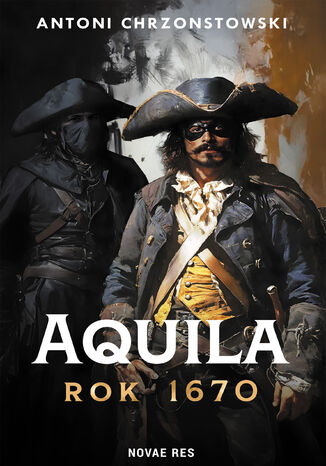 Aquila, rok 1670 Antoni Chrzonstowski - okladka książki