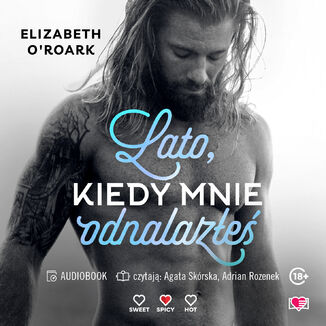 Lato, kiedy mnie odnalazłeś. Pewnego lata. Tom 3 Elizabeth O'Roark - audiobook MP3
