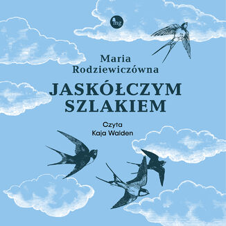 Jaskółczym szlakiem Maria Rodziewiczówna - audiobook MP3