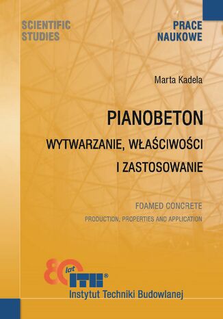 Pianobeton. Wytwarzanie, właściwości i zastosowanie Marta Kadela - okladka książki