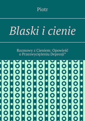 Blaski i cienie CZ.:1 Piotr Kaminiczny - okladka książki