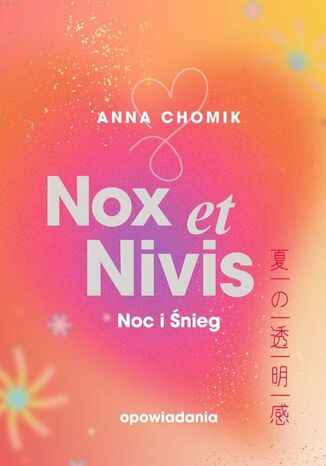 Nox et Nivis Anna Chomik - okladka książki