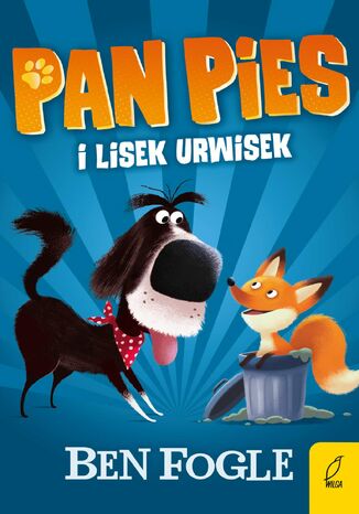 Pan Pies i lisek Urwisek Ben Fogle - okladka książki