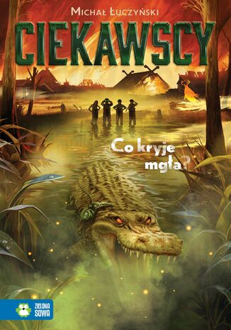 Ciekawscy (Tom 3). Ciekawscy. Co kryje mgła? Michał Łuczyński - okladka książki