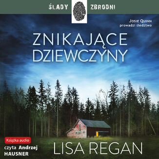 Josie Quinn (Tom 1). Znikające dziewczyny Josie Quinn - okladka książki