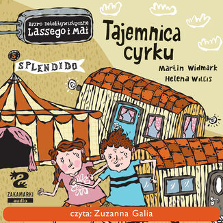 Biuro Detektywistyczne Lassego i Mai (Tom 3). Tajemnica cyrku Martin Widmark - okladka książki