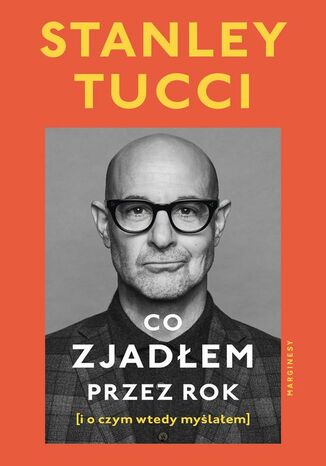 Co zjadłem przez rok Stanley Tucci - okladka książki