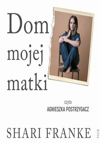 Dom mojej matki Shari Franke - audiobook MP3