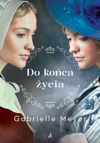 Do końca życia Gabrielle Meyer - okladka książki