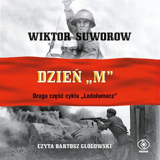 Lodołamacz (#2). Dzień "M" Wiktor Suworow - audiobook MP3