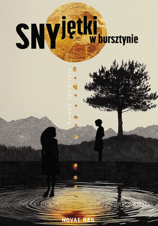 Sny jętki w bursztynie Roman Spodzieja - okladka książki