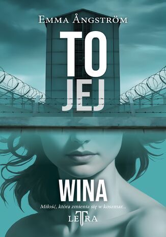 To jej (#1). To jej wina Emma ngström - okladka książki