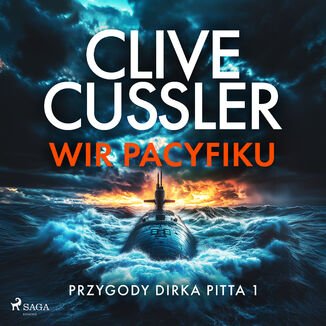Przygody Dirka Pitta 1: Wir Pacyfiku (#1) Clive Cussler - audiobook MP3