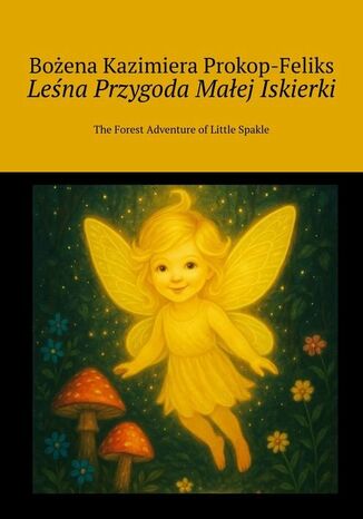 Leśna Przygoda Małej Iskierki Prokop-Feliks Bożena - okladka książki