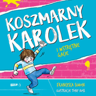 Koszmarny Karolek i wstrętne gacie Francesca Simon - okladka książki