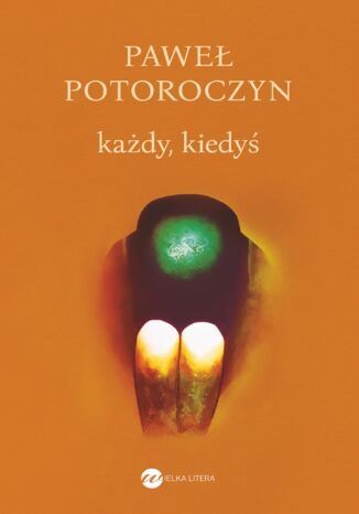 Każdy, kiedyś Paweł Potoroczyn - okladka książki