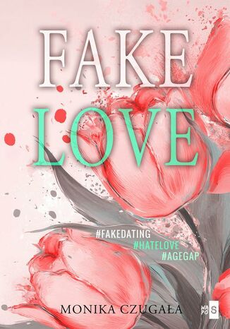 Fake Love Monika Czugała - okladka książki