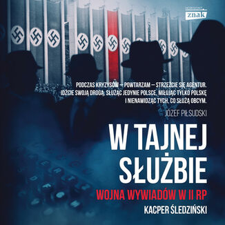 W tajnej służbie. Wojna wywiadów w II RP Kacper Śledziński - audiobook MP3