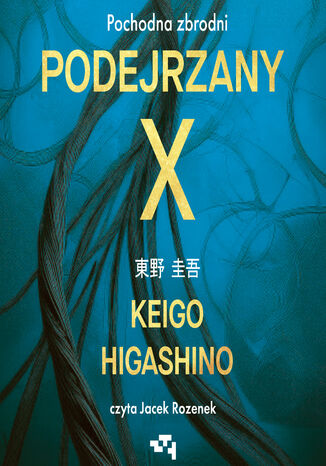 Podejrzany X. Pochodna zbrodni Keigo Higashino - okladka książki