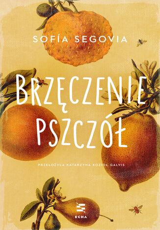 Brzęczenie pszczół Sofía Segovia - okladka książki