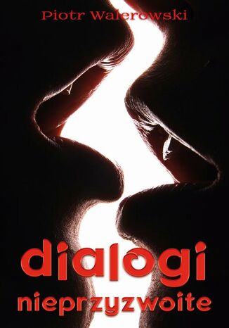 Dialogi nieprzyzwoite Piotr Walerowski - okladka książki
