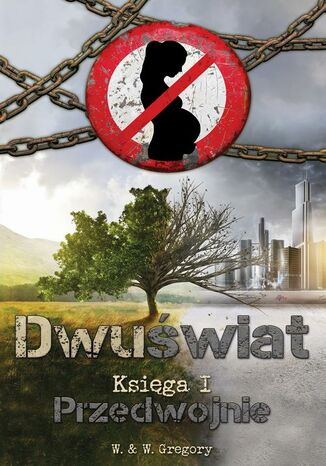 Dwuświat. Księga I - Przedwojnie W. & W. Gregory - okladka książki