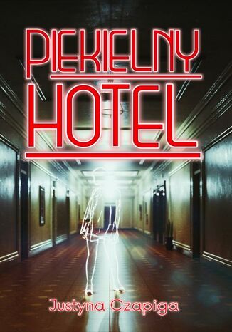 Piekielny hotel Justyna Czapiga - okladka książki
