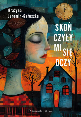 Skończyły mi się oczy Grażyna Jeromin-Gałuszka - okladka książki