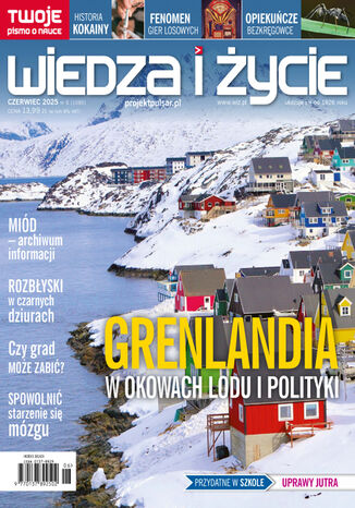 Wiedza i Życie nr 6 /2025 Opracowanie zbiorowe - okladka książki