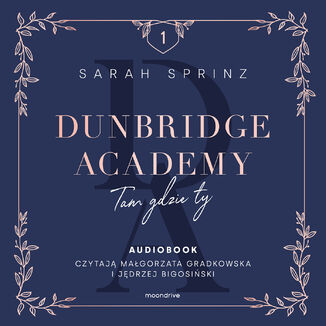 Dunbridge Academy. Tam gdzie ty Sarah Sprinz - audiobook MP3