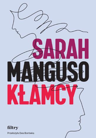 Kłamcy Sarah Manguso - okladka książki
