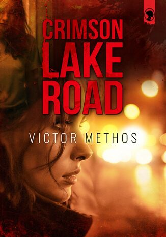 Crimson Lake Road Victor Methos - okladka książki