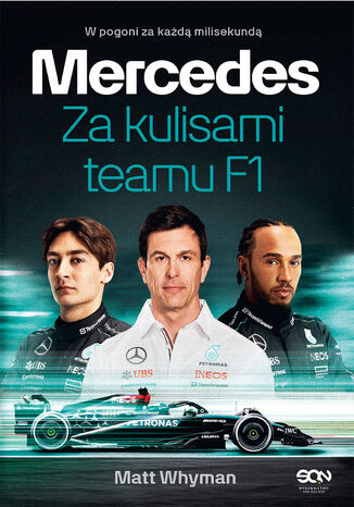 Mercedes. Za kulisami teamu F1 Matt Whyman - okladka książki