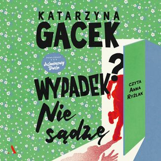 Wypadek? Nie sądzę Katarzyna Sylwia Stachowicz-Gacek - audiobook MP3
