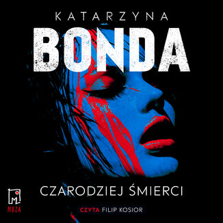 Czarodziej śmierci. Lena. Tom 2 Katarzyna Bonda - audiobook MP3