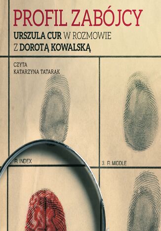 Profil zabójcy. Urszula Cur w rozmowie z Dorota Kowalską Urszula Cur - okladka książki