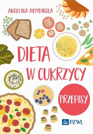 Dieta w cukrzycy Przepisy Angelina Ziembińska - okladka książki