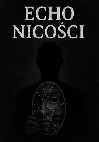 Echo nicości Piotr Mikosiński - okladka książki