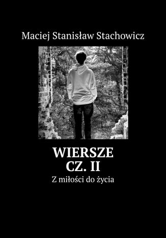 Wiersze. Część 2 Maciej Stachowicz - okladka książki