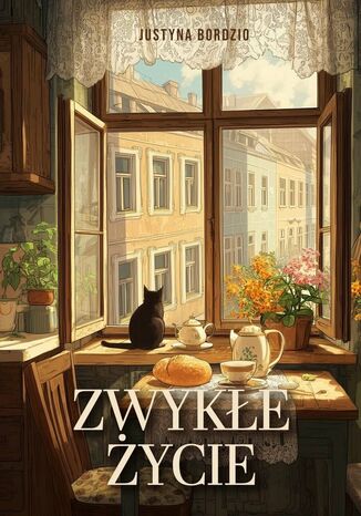 Zwykłe zycie Justyna Bordzio - okladka książki